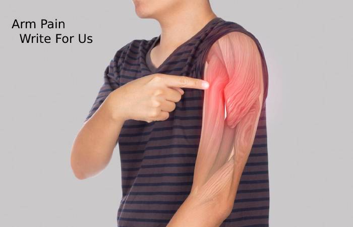 Arm Pain Write For Us